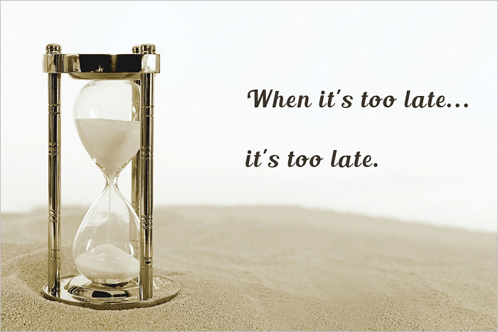 When It’s Too&nbsp;Late