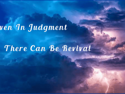 Even In Judgment There Can Be&nbsp;Revival