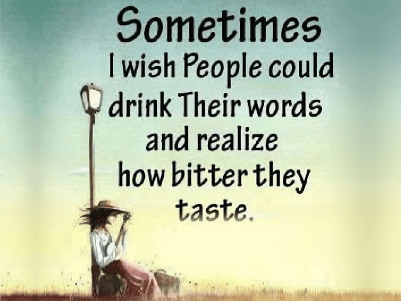 Bitter Words Can Hurt For A&nbsp;Lifetime